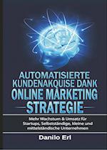 Automatisierte Kundenakquise Dank Online Marketing Strategie