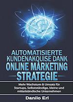 Automatisierte Kundenakquise Dank Online Marketing Strategie