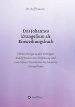 Das Johannes Evangelium als Einweihungsbuch