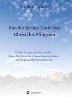 Von der Jordan Taufe Jesu Christi bis Pfingsten