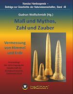 Maß und Mythos, Zahl und Zauber - Die Vermessung von Himmel und Erde