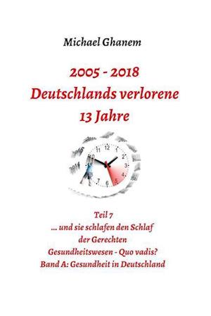 Deutschlands Verlorene 13 Jahre