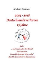 Deutschlands Verlorene 13 Jahre