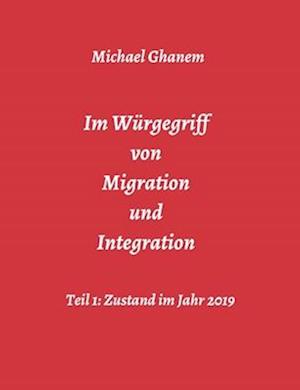 Im Würgegriff von Migration und Integration