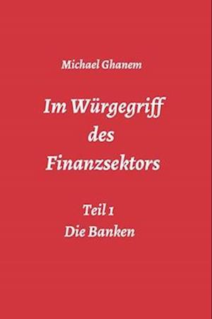 Im Würgegriff des  Finanzsektors