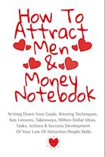 How To Attract Men & Money Notebook