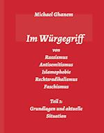 Im Würgegriff von Rassismus Antisemitismus Islamophobie Rechtsradikalismus Faschismus