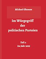 Im Würgegriff der politischen Parteien