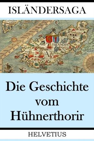 Die Geschichte vom Hühnerthorir