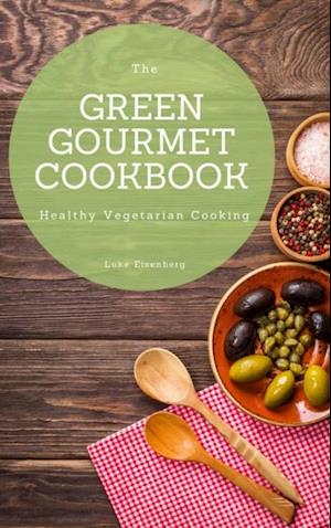 Green Gourmet Cookbook