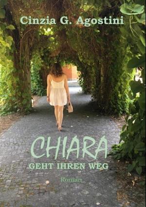 CHIARA GEHT IHREN WEG