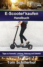 E-Scooter kaufen - Handbuch: Tipps zu Auswahl, Leistung, Nutzung und Zubehör