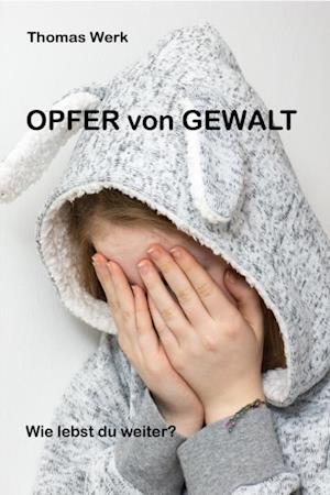 Opfer von Gewalt