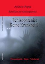 Schizophrenie: Keine Krankheit?!