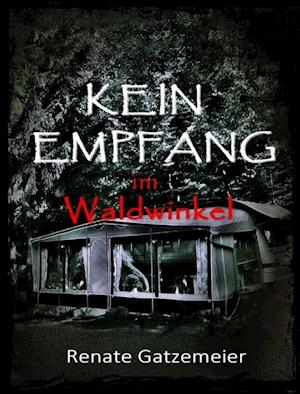 Kein Empfang im Waldwinkel