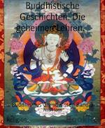 Buddhistische Geschichten. Die geheimen Lehren.