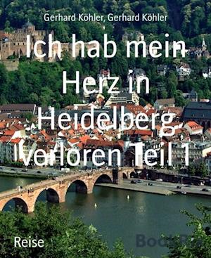 Ich hab mein Herz in Heidelberg verloren Teil 1