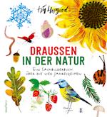 Draußen in der Natur. Ein Sachbilderbuch über die vier Jahreszeiten