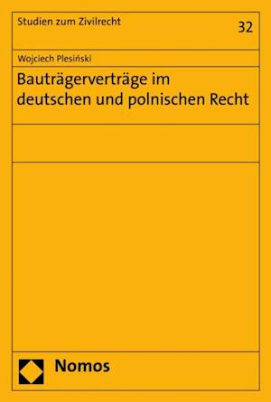 Bauträgerverträge im deutschen und polnischen Recht