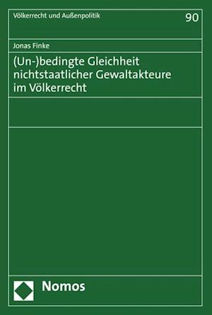 (Un-)bedingte Gleichheit nichtstaatlicher Gewaltakteure im Völkerrecht