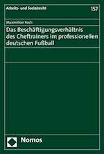 Das Beschäftigungsverhältnis des Cheftrainers im professionellen deutschen Fußball