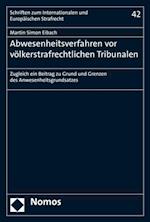 Abwesenheitsverfahren vor völkerstrafrechtlichen Tribunalen