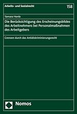 Die Berücksichtigung des Erscheinungsbildes des Arbeitnehmers bei Personalmaßnahmen des Arbeitgebers