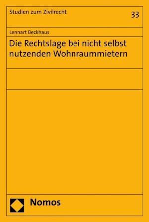 Die Rechtslage bei nicht selbst nutzenden Wohnraummietern