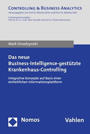 Das neue Business-Intelligence-gestützte Krankenhaus-Controlling