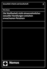 Die Strafbarkeit nicht-einvernehmlicher sexueller Handlungen zwischen erwachsenen Personen