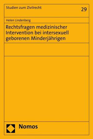 Rechtsfragen medizinischer Intervention bei intersexuell geborenen Minderjährigen