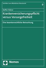 Krankenversicherungspflicht versus Vorsorgefreiheit