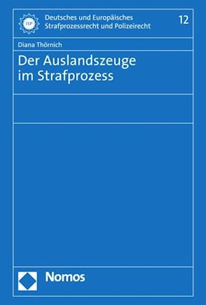 Der Auslandszeuge im Strafprozess