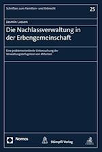 Die Nachlassverwaltung in der Erbengemeinschaft