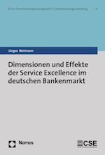 Dimensionen und Effekte der Service Excellence im deutschen Bankenmarkt