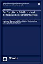 Das Europäische Beihilferecht und die Förderung erneuerbarer Energien