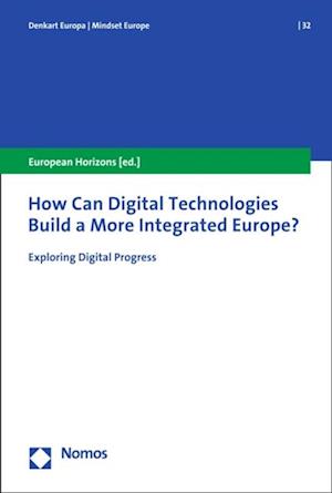 How Can Digital Technologies Build a More Integrated Europe?