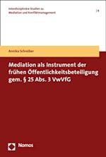 Mediation als Instrument der frühen Öffentlichkeitsbeteiligung gem. § 25 Abs. 3 VwVfG