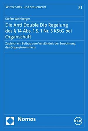 Die Anti Double Dip Regelung des § 14 Abs. 1 S. 1 Nr. 5 KStG bei Organschaft