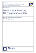 Das Machtproblem der EU-Energieaußenpolitik