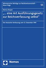 "… eine Art Ausführungsgesetz zur Reichsverfassung selbst"