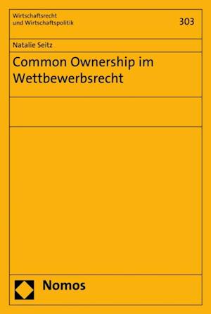 Common Ownership im Wettbewerbsrecht