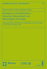 Raubkunst und Restitution – Zwischen Kolonialzeit und Washington Principles