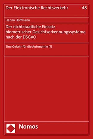 Der nichtstaatliche Einsatz biometrischer Gesichtserkennungssysteme nach der DSGVO