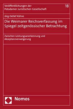 Die Weimarer Reichsverfassung im Spiegel zeitgenössischer Betrachtung