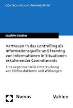 Vertrauen in das Controlling als Informationsquelle und Framing von Informationen in Situationen eskalierender Commitments