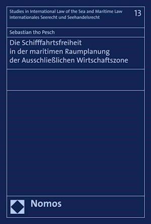 Die Schifffahrtsfreiheit in der maritimen Raumplanung der Ausschließlichen Wirtschaftszone