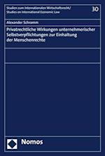 Privatrechtliche Wirkungen unternehmerischer Selbstverpflichtungen zur Einhaltung der Menschenrechte