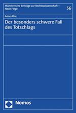 Der besonders schwere Fall des Totschlags