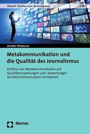 Metakommunikation und die Qualität des Journalismus